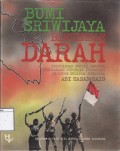 Bumi Sriwijaya Bersimbah Darah: Perjuangan Rakyat Semesta Menegakkan Republik Indonesia Diujung Selatan Sumatera