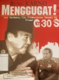 Bung Karno Menggugat! Dari Marhaen, CIA, pembantaian massal '65 hingga G 30 S