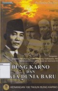 Bung Karno dan Tata Dunia Baru: Kenangan 100 tahun Bung Karno