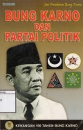 Bung Karno dan Partai Politik: Kenangan 100 tahun Bung Karno