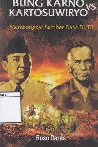 Bung Karno vs Kartosuwiryo: Membongkar Sumber Dana DI/TII