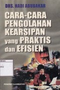 Cara-cara Pengolahan Kearsipan yang Praktis dan Efisien