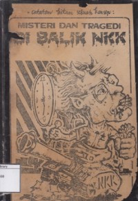 Catatan hitam sebuah konsep : misteri dan tragedi di balik NKK