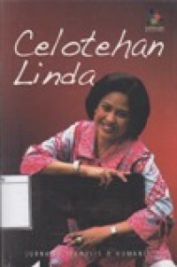 Celotehan Linda: Jurnalis, penulis & Humanis