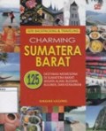 Charming Sumatera Barat, 125 Destinasi Memesona di Sumatera Barat: Wisata Alam, Budaya, Kuliner, dan Kerajinan