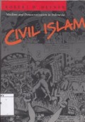 Civil Islam : Muslims and democratization in Indonesia