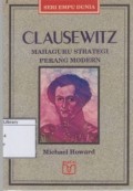 Clausewitz: Mahaguru Strategi Perang Modern