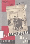 Cogs in the Wheel: The Formation of Soviet Man