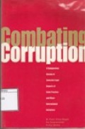 Combating Corruption: A Comparative Review of Selected Legal Aspects of State Practice and Major International Initiatives