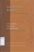 Communication and Persuasion: Psychological Studies of Opinion Change