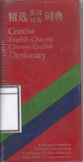Concise : English-Chinese : Chinese-English Dictionary