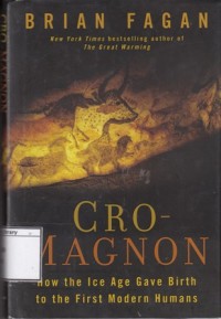 Image of Cro-Magnon: How the Ice Age Gave Birth to the First Modern Humans
