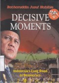 Decisive Moments: Indonesia's Long Road to Democracy