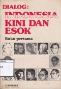 Dialog: Indonesia Kini dan Esok (Buku Pertama)