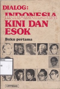 Dialog: Indonesia Kini dan Esok (Buku Pertama)