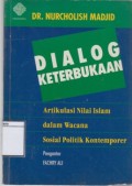 Dialog Keterbukaan Artikulasi Nilai Islam dalam Wacana Sosial Politik Kontemporer
