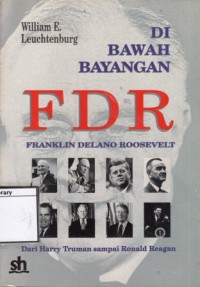 Image of Di Bawah Bayangan FDR, Dari Harry Truman sampai Ronald Reagan