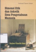 Dimensi Etik dan Asketik Ilmu Pengetahuan Manusia: Kajian Filsafat Ilmu