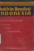 Doktrin revolusi Indonesia : tudjuh bahan2 pokok indoktrinasi : Re-so-pim, Trikora, tahun kemenangan