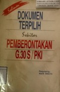 Salinan Dokumen Terpilih Sekitar Pemberontakan G.30 S/PKI