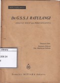 Dr. G. S. S. J. Ratulangi : riwayat hidup dan perjuangannya