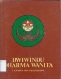Dwiwindu Dharma Wanita : 5 Agustus 1974-5 Agustus 1990