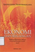 Ekonomi dan Keuangan: Makna Ekonomi Islam, Kumpulan Karangan Terpilih