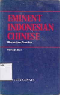 Eminent Inonesian Chinese: Biographical Sketches