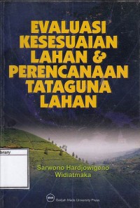 Evaluasi Kesesuaian Lahan Dan Perencanaan Tataguna Lahan