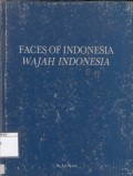 Faces of Indonesia = Wajah Indonesia