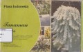 Flora Indonesia : tanaman hias : miyana mangkuk, sirih gading, pisang hias, daun mutiara, genduru, lidah buaya, sesuru, mega mendung, palem hijau, patah tulang, ekor keledai, pakis haji, nenas kerang, cakrabirawa