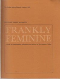 Frankly Feminine: A Book of Comprehensive Information and Advice for the Woman of Today