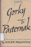 From Gorky to Pasternak: Six Writers in Soviet Russia