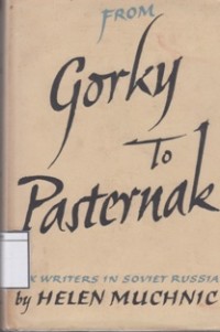 From Gorky to Pasternak: Six Writers in Soviet Russia