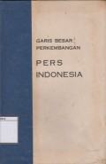 Garis Besar Perkembangan Pers Indonesia
