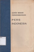 Garis Besar Perkembangan Pers Indonesia