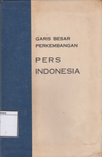 Garis Besar Perkembangan Pers Indonesia