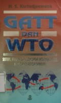 GATT dan WTO: Sistem, forum dan lembaga internasional di bidang perdagangan