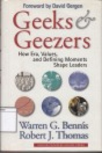 Geeks & Geezers: How Era, Values, and Defining Moments Shape Leaders