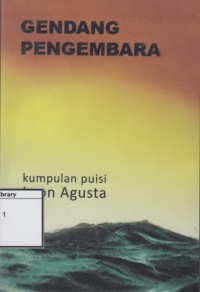Gendang Pengembara: Kumpulan Puisi