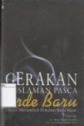 Gerakan Keislaman Pasca Orde Baru: Upaya Merambah Dimensi Baru Islam