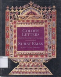 Golden Letters: Writing Tradition of Indonesia = Surat Emas: Budaya Tulis di Indonesia