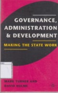 Governance, Administration & Development: Making the State Work