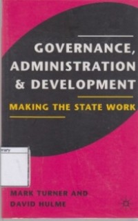 Governance, Administration & Development: Making the State Work
