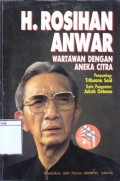 H. Rosihan Anwar: Wartawan dengan aneka citra