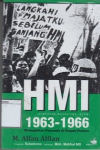 HMI (Himpunan Mahasiswa Islam) 1963-1966: Menegakkan Pancasila di tengah Prahara