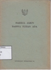 Image of Hakkul Jakin Bahwa Tuhan Ada: Amanat Presiden Sukarno pada Peringatan Isra' Mi'radj Nabi Besar Muhammad SAW, pada tanggal 2 Desember 1964 di Istana Negara, Djakarta