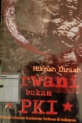 Gerwani Bukan PKI: Sebuah gerakan feminisme terbesar di Indonesia