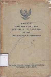 Image of Himpunan Lembaran-Negara Republik Indonesia tentang Tanda-Tanda Kehormatan