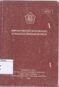 Himpunan Peraturan Ketatalaksanaan Di Lingkungan Departemen Keuangan